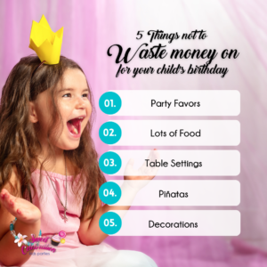 5 Things Not to Waste Money on for Kids Parties